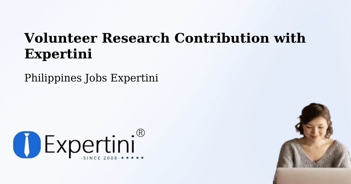 Volunteer Research Contribution Program – Dapdap - Philippines Jobs Expertini